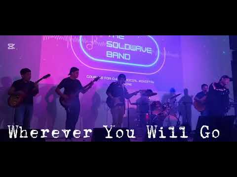 Wherever You Will Go